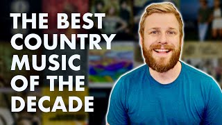 The Best Country Music of the 2010s [upl. by Ahsikal727]