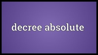 Decree absolute Meaning [upl. by Gregson]