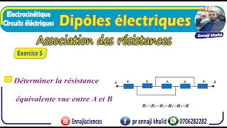 Dipôles électriques Association des résistances Exercice 5 [upl. by Goldenberg]