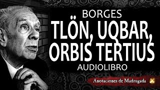 Tlon Uqbar Orbis Tertius by Jorge Luis Borges wAmi and Yasmin Analysis Review Exploration [upl. by Nila]