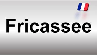 How to Pronounce Fricassee [upl. by Borg393]