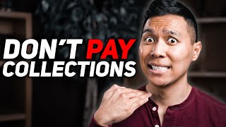 DONT EVER PAY COLLECTIONS AND WHEN YOU SHOULD [upl. by Studnia]