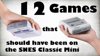 12 Games That Should Have Been On The SNES Classic Mini [upl. by Aninad976]