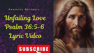 Experience Unfailing Love  Heartfelt Lyrics  Hillsongs Moving Tribute  Gods Timeless Love [upl. by Jessee]