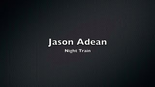 Jason Aldean  Night Train with lyrics [upl. by Dallman]