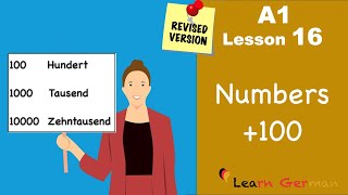 Revised  A1  Lesson 16  Numbers above 100 in German  Zahlen Teil 3  Learn German [upl. by Rinna]