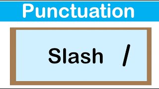 SLASH  English grammar  How to use punctuation correctly [upl. by Ninos]