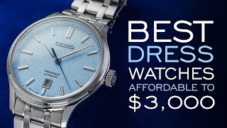 The Best Dress Watches  Affordable to 3000 [upl. by Aonehc]