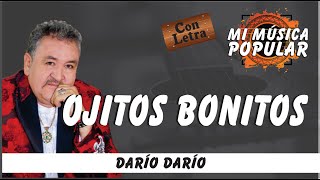 Ojitos Bonitos  Darío Darío  Con Letra Video Lyric [upl. by Constancia]