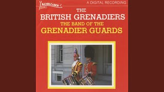 The Grenadiers March [upl. by Weibel]