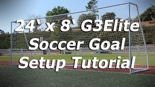 24 x 8 G3Elite Soccer Goal Setup Tutorial [upl. by Lahsiv]