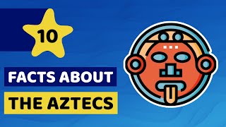 10 Amazing Facts About The Aztec Civilization [upl. by Ck]