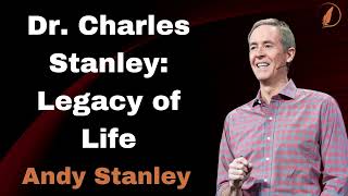 Dr Charles Stanley Legacy of Life  andy stanley sermons 2024 [upl. by Charil]