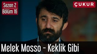 Çukur 2Sezon 16Bölüm  Melek Mosso  Keklik Gibi [upl. by Leaper]