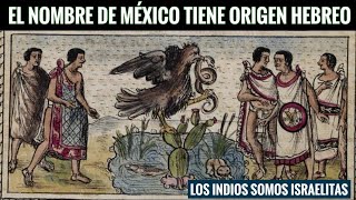 Los eruditos dicen que el nombre de México tiene origen HebreoArameo [upl. by Ahsead7]