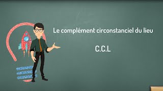 Le complément circonstanciel de Lieu CCL [upl. by Sumahs]