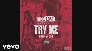 DeJ Loaf  Try Me Audio [upl. by Iver]