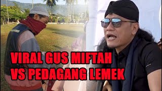 VIRAL GUS MIFTAH DENGAN PEDAGANG LEMEK [upl. by Ellerahs]