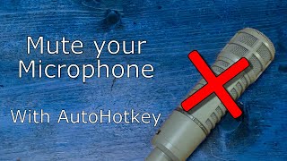 How to Mute Your Microphone System Wide  AutoHotkey Tutorials [upl. by Eliak]