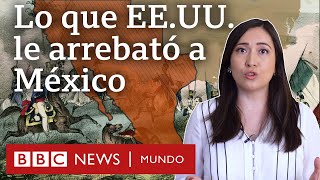 ¿Cómo sería México si Estados Unidos no se hubiera apropiado de más de la mitad de su territorio [upl. by Delanie]