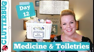 Day Twelve  Medicine amp Toiletries  30 Day Decluttering Challenge [upl. by Mayer]