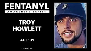 FENTANYL KILLS  Troy Howletts Story  episode 207 [upl. by Razatlab]