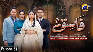 Fasiq  Episode 51  13th January 2022  HAR PAL GEO [upl. by Koralle]