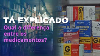 Qual a diferença entre medicamentos de referência genéricos e similares  Tá Explicado [upl. by Ahsata]