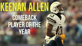 Keenan Allen  COMEBACK PLAYER OF THE YEAR  Hype Video 201718 [upl. by Arait167]