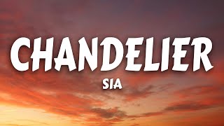 Sia  Chandelier Lyrics [upl. by Sidman]