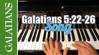 🎹 Galatians 52226 Song  The Fruits of the Spirit [upl. by Annalee839]