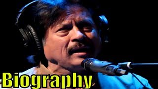 Attaullah Khan  Biography  Legendary Singer  True Story  Full HD Video [upl. by Ishmael]