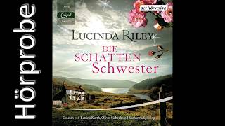 Lucinda Riley Die Schattenschwester Hörprobe die sieben Schwestern Band 3 [upl. by Naima]