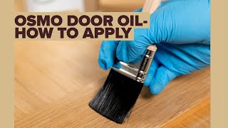 Osmo Door Oil — How to Apply [upl. by Vergos]