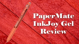 PaperMate InkJoy Gel Pen Review [upl. by Emmerich]