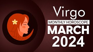 Virgo March 2024 Horoscope  Monthly Horoscope [upl. by Ofori]