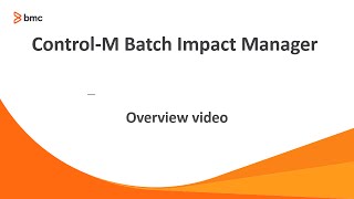 ControlM Batch Impact Manager Overview [upl. by Lanita]