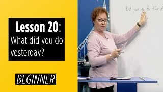 Beginner Levels  Lesson 20 What did you do yesterday [upl. by Ani]