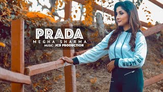 Prada Cover Song Megha Sharma  Jass Manak  Punjabi Songs 2018  Geet MP3 [upl. by Eimia]