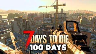 I Play 100 Days Of 7 Days To Die 10 UPDATE 910 [upl. by Addie]