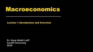 Macroeconomics Lecture 1 Introduction and Overview [upl. by Abehs268]