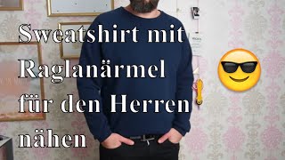 Sweatshirt nähen mit Raglanärmel  Nähanleitung  Tutorial [upl. by Nwahsal]