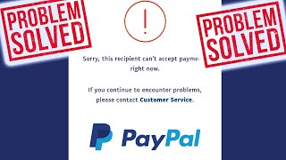 This recipient cant accept payments right now Problem Solved On PayPal [upl. by Laurinda570]