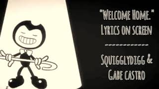 Welcome home  BATIM  lyrics [upl. by Tenom]