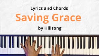 Saving Grace by Hillsong Lyrics and Chords Piano Cover [upl. by Ronen251]