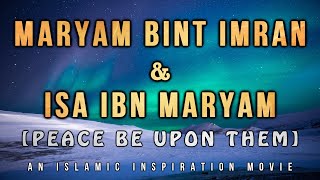 BE046 The Story Of Maryam Bint Imran Mary amp Isa Ibn Maryam Jesus Christ Peace Be Upon Them [upl. by Ellatsirhc]