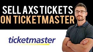 ✅ How to Transfer and Sell AXS Tickets to Ticketmaster Full Guide [upl. by Vargas]