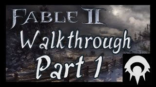 Fable 2 Walkthrough  Part 1  Childhood [upl. by Notgnirrac]