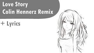 Taylor Swift  Love Story Colin Hennerz Remix [upl. by Fradin]