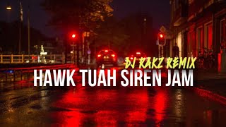 HAWK TUAH SIREN JAM 2024 X DJ RAKZ [upl. by Jocelin]